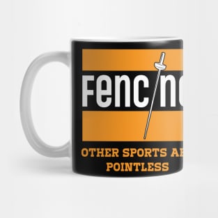 Fencing other Sports are Pointless Vintage Saber Fencing Mug